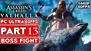 ASSASSINS CREED VALHALLA Gameplay Walkthrough Part 13 BOSS FIGHT 1440P HD 60FPS PC No Commentary [upl. by Assil464]