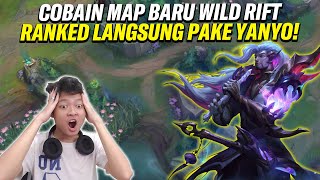 Nyoba MAP BARU Di Ranked Langsung Pake Yanto  Wild Rift [upl. by Erreit]