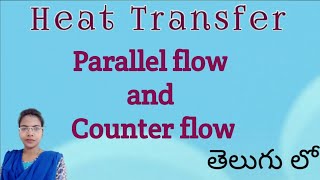 Problem on LMTD for Parallel and Counter flow Heat Exchanger ll Heat Transfer in TELUGU ll HT [upl. by Nance]