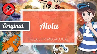 Alola Folagor Megalocke FINAL  Canción Original  EnmanuelDSite [upl. by Kare919]