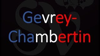 How to Pronounce Gevrey Chambertin French Wine Pronunciation [upl. by Aeli813]