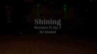 Shining Beyonce ft Jay Z Dj Khaled Choreography [upl. by Garlaand]