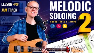 How To Use Triads for Melodic Soloing  Lesson 2 [upl. by Horan]