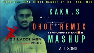 Kaka Dhol Mix Mashup Dj Laddi Msn  Kaka hits Song  New Punjabi Mashup 2021  Apm Records [upl. by Clyde]