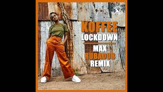 Koffee  Lockdown Max RubaDub Remix  Saga Riddim [upl. by Owain450]