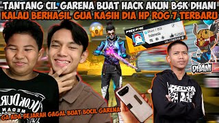 TANTANG BOCIL GARENA HACK AKUN BSK DHANI KALAU BERHASIL GUA KASIH HADIAH HP ROG 7 [upl. by Dedra924]