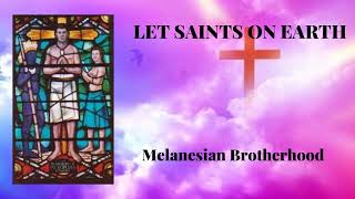 Melanesian Brotherhood  Let Saints on Earth AUDIO Solomon Islands [upl. by Hoseia440]