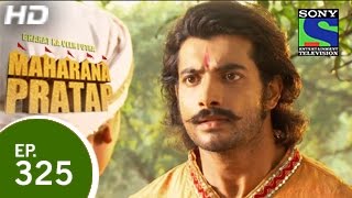 Bharat Ka Veer Putra Maharana Pratap  हाराणा प्रताप  Episode 325  4th December 2014 [upl. by Sihun480]