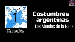 Costumbres argentinas  Los Abuelos de la Nada Karaoke [upl. by Frye]