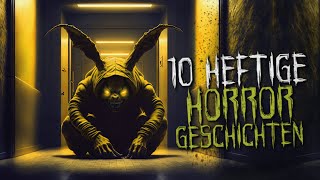 10 heftige Horrorgeschichten  Creepypasta german Deutsch Horror Geschichte Hörbuch [upl. by Einon821]