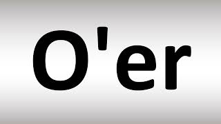 How to Pronounce Oer Correctly [upl. by Oakie]