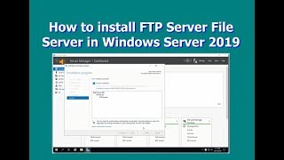 How to install FTP  File Server in Windows Server 2019 [upl. by Arbua]