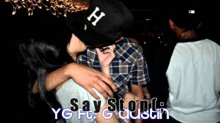 YG ft G Austin  Say Stop D [upl. by Mercie]