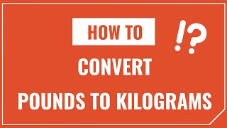 How to Convert Pounds to Kilograms [upl. by Jennine263]