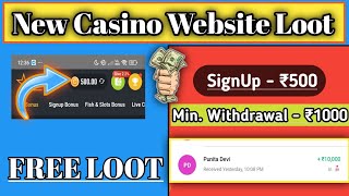 500₹ Bonus🤑  New Casino Site With Signup Bonus ₹500 New Casino WebSite Instant Withdraw [upl. by Ecnaralc873]