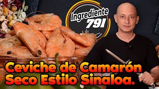 Como hacer Ceviche de CAMARÓN SECO 🦐 estilo SINALOA 💪  Ingrediente 791 [upl. by Lara326]