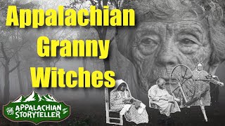 Appalachia’s Storyteller Appalachian Granny Witches [upl. by Odlonra]