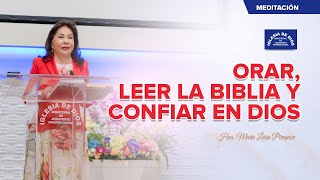 Orar leer la biblia y confiar en Dios  Hna María Luisa Piraquive  IDMJI [upl. by Vokay]