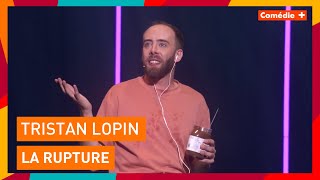 Tristan Lopin  La rupture  Dépendance affective  Comédie [upl. by Reinhardt515]