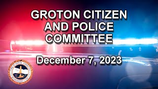 Groton Citizen and Police Committee  12723 [upl. by Llesirg]