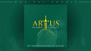 Artus Excalibur  Das Musical  Gesamtaufnahme  CD  St Gallen [upl. by Sylas56]