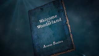 Anson Seabra  Welcome to Wonderland Official Lyric Video [upl. by Drehcir]