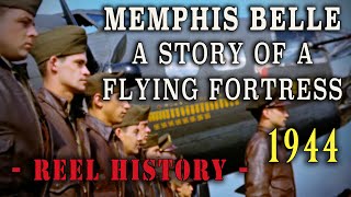 quotMemphis Belle A Story of a Flying Fortressquot 1944  HD Restoration  REEL History [upl. by Annoerb]