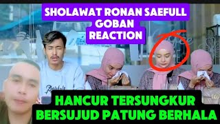 BIKIN NYAMANSHOLAWAT RONAN SAEFULL GOBAN REACTION [upl. by Blackburn]