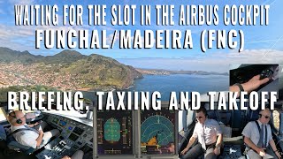 WAITING IN THE COCKPIT FOR OUR TAKEOFF SLOT FUNCHAL  MADEIRA FNC 🇵🇹  TAXIING TAKEOFF CLIMB [upl. by Noah813]