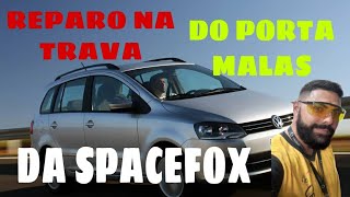 Reparo na trava do porta malas spacefox [upl. by Darin]