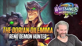 Hearthstone The Dorian Dilemma  Reno Demon Hunter [upl. by Curran]