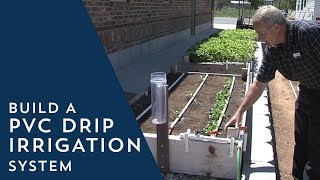 How to Build a PVC Drip Irrigation System [upl. by Nnaeed609]