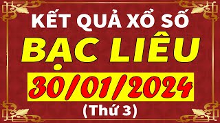 Xổ số Bạc Liêu ngày 30 tháng 1  XSBL  KQXSBL  SXBL  Xổ số kiến thiết Bạc Liêu hôm nay [upl. by Dennard]