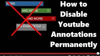 How to Disable Youtube Annotations Permanently by default [upl. by Neeron]