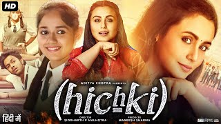 Hichki Full Movie Review amp Facts  Rani Mukerji  Supriya Pilgaonkar  Harsh Mayar [upl. by Marella]