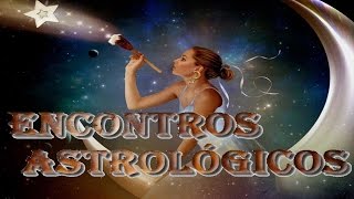 CURSO ASTROLOGIA PRIMEIRO ENCONTRO ASTROLÓGICO  Encontros Astrológicos [upl. by Rizzo]