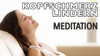 Meditation VerspannungsKopfschmerzen lindern  Entspannung [upl. by Noyar364]