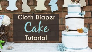 Cloth Diaper Cake Tutorial [upl. by Nydia]