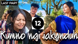 Kumno ngi iakynduh 12 Khasi Shortfilmkhasi series Official trailer Last part [upl. by Zillah988]