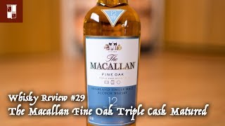 Whisky Review 29 The Macallan Fine Oak Triple Cask Matured 12 Years [upl. by Russia]