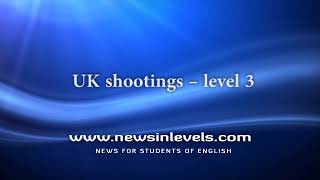 UK shootings – level 3 [upl. by Bernardine]