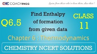 Thermodynamics Q65 Chapter 6 Class 11 CHEMISTRY NCERT Solutions [upl. by Ainala]