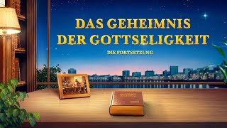 Christlicher Film  Das Geheimnis der Gottseligkeit  Die Fortsetzung [upl. by Gates]