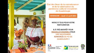 Webinaire du 15 davril 2021 quotÉtat des lieux du patrimoine culturel immatériel en Guadeloupequot [upl. by Freddie]