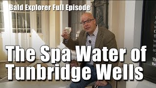 Taking the Waters in Tunbridge Wells  Bald Explorer Full TV Episode [upl. by Kennith]