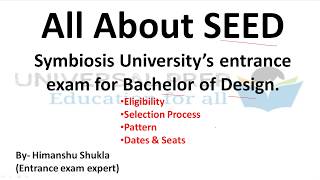 SEED2019 Symbiosis University exam for Designing Eligibility  Selection  Exam  Dates [upl. by Anyalram]