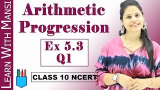 Ex 53 Q1  Arithmetic Progression  Chapter 5  Class 10 Maths  NCERT [upl. by Dranyar]