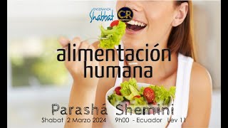 Alimentación Humana  PARASHA SHEMINI [upl. by Emmalynne]