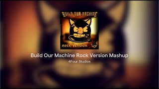 Build Our Machine Rock Version Mashup [upl. by Delastre]