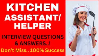 KITCHEN ASSISTANTHELPER 15 Interview Questions ampAnswers [upl. by Suckow865]